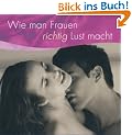Wie man Frauen richtig Lust macht