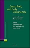 Jesus, Paul, and Early Christianity: Studies in Honour of Henk Jan De Jonge: 130 (Novum Testamentum Supplements)