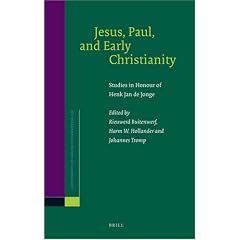 Jesus, Paul, and Early Christianity: Studies in Honour of Henk Jan De Jonge (Novum Testamentum Supplements)