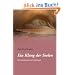 Ein Klang der Seelen - Ein Gedankenspiel mit Sch�pferkraft: ein Roman �ber die Liebe, Spiritualit�t und Heilung