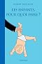 Les Enfants, pourquoi faire ?