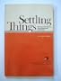 Settling things: Six case studies in environmental mediation