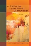 The Positive Side of Interpersonal Communication (Language As Social Action)