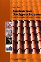 Ausbau von Dachgeschossen: Ein Praxisleitfaden zum Bauen im Bestand