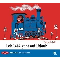 Lok 1414 geht auf Urlaub: H�rspiel f�r Kinder, 1 Audio-CD