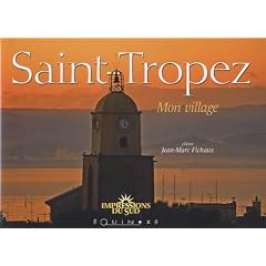 Saint-Tropez : Mon village