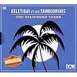 Keletigui Et Ses Tambourinis - The Syliphone Years