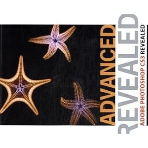 Advanced Adobe Photoshop CS3 Revealed (Paperback)