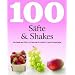 100 Rezepte S�fte & Shakes: Das Beste aus Obst und Gem�se f�r k�stlich-frische Mixgetr�nke