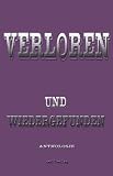 Produkt-Bild: Verloren und wiedergefunden: Anthologie