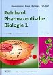 Reinhard Pharmazeutische Biologie 1: Grundlagen f�r Studium und Praxis