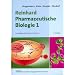 Reinhard Pharmazeutische Biologie 1: Grundlagen f�r Studium und Praxis