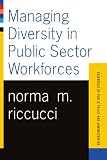 Managing Diversity in Public Sector Workforces