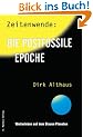 Zeitenwende: Die postfossile Epoche: Weiterleben auf dem Blauen Planeten