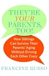 They're Your Parents, Too!: How Sibli...