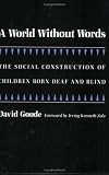 World Without Words Pb (Health Society And Policy)