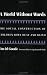 A World without Words: The Social Construction of Children Born Deaf and Blind (Health Society And Policy)