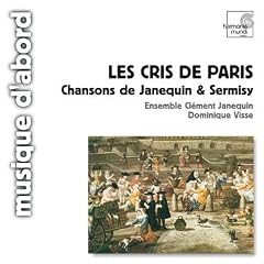 Les Cris de Paris : Chansons de Janequin & Sermisy