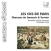 Classical Music : Les Cris de Paris: Chansons de Janequin & Sermisy