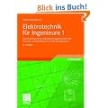 Elektrotechnik f�r Ingenieure 1: Gleichstromtechnik und Elektromagnetisches Feld. Ein Lehr- und Arbeitsbuch f�r das Grundstudium