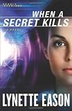 When a Secret Kills: A Novel (Deadly Reunions)