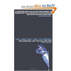 Land That Lost Its Heroes: How Argentina Lost the Falklands War