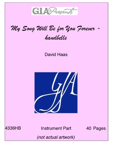 My Song Will Be for You Forever - handbells - David Haas