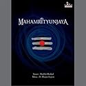 Mahamrityunjaya Mantra (108 Times)