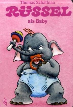 R�ssel als Baby