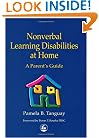 Nonverbal Learning Disabilities at Home: A Parent's Guide
