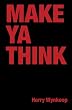 Make Ya Think