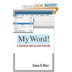 My Word!: Plagiarism and College Culture