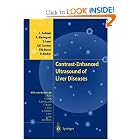 Contrast-Enhanced Ultrasound of Liver Diseases by L. Solbiati, A. Martegani, E. Leen, and J.M. Correas