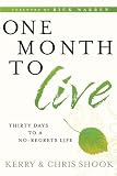 One Month to Live: Thirty Days to a No-Regrets Life