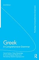 Greek: A Comprehensive Grammar of the Modern Language (Routledge Comprehensive Grammars) Greek: A Comprehensive Grammar of the Modern Language (Routledge Comprehensive Grammars)