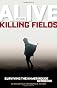 Alive in the Killing Fields