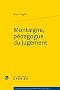 Montaigne, p�dagogue du jugement