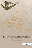 Nancy Spero, encounters