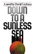 Down to A Sunless Sea