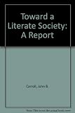 Toward a literate society : the report of the Committee on Reading of the National Academy of Education, with a series of papers commissioned by the committee