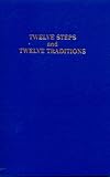 Twelve Steps and Twelve Traditions