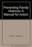 Preventing family violence : a manual for action
