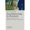 Gesch�ftserfolg in Russland: Business-Tipps vom Russland-Kenner Nummer 1