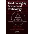 Food Packaging Science and Technology (Packaging and Converting Technology) by  Dong Sun Lee, Kit L. Yam, and Luciano Piergiovanni