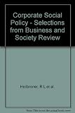 Corporate social policy : selections from 'Business and Society Review'
