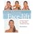 Five-Minute Face-lift: A Daily Program for a Beautiful, Wrinkle-Free Face