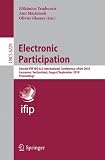 Electronic Participation: Second International Conference, ePart 2010, Lausanne, Switzerland, August 29 -  September 2, 2010. Proceedings (Lecture ... Applications, incl. Internet/Web, and HCI)