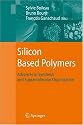 Silicon Based Polymers: Advances in Synthesis and Supramolecular Organization