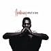 What Is Love (Single Mix)