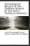 Abbie Cornish in the book Genealogical Record of the Dedham Branch of the Avery Family in America